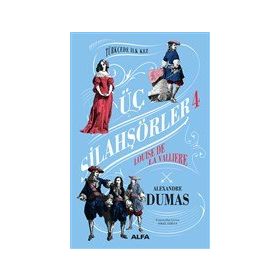 Üç Silahşörler 4 - Louise De La Valliere - Ciltli - Alexandre Dumas