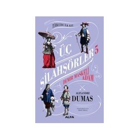 Üç Silahşörler 5 - Demir Maskeli Adam - Ciltli - Alexandre Dumas