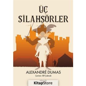 ÜÇ SİLAHŞÖRLER - ALEXANDRE DUMAS (ISBN:9786055890889)
