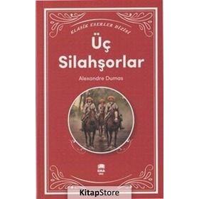 ÜÇ SİLAHŞÖRLER - ALEXANDRE DUMAS (ISBN:9786055890889)