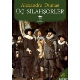 ÜÇ SİLAHŞÖRLER - ALEXANDRE DUMAS (ISBN:9789754942378)