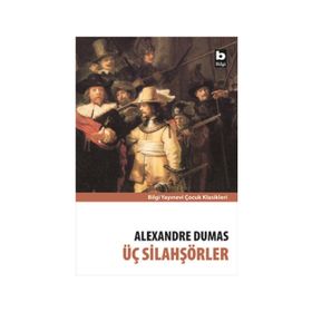 ÜÇ SİLAHŞÖRLER - ALEXANDRE DUMAS (ISBN:9789754942378)