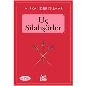 ÜÇ SİLAHŞÖRLER - ALEXANDRE DUMAS (ISBN:9789755097008)