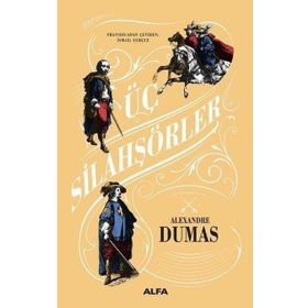 ÜÇ SİLAHŞÖRLER - ALEXANDRE DUMAS (ISBN:9789755097008)