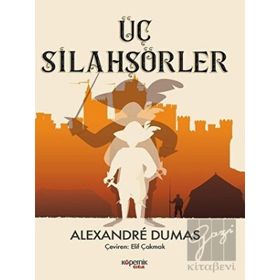 ÜÇ SİLAHŞÖRLER - ALEXANDRE DUMAS (ISBN:9789756938805)