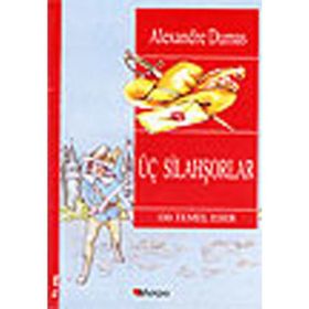 ÜÇ SİLAHŞÖRLER - ALEXANDRE DUMAS (ISBN:9799753629620)