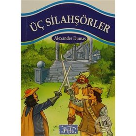 ÜÇ SILAHŞÖRLER - ALEXANDRE DUMAS (ISBN:9799759181573)