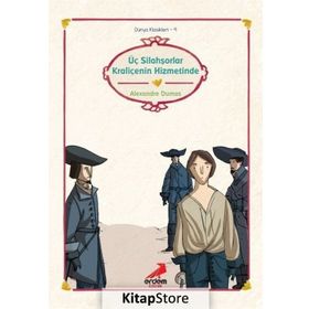 ÜÇ SİLAHŞÖRLER KRALİÇENİN HIZMETINDE - ALEXANDRE DUMAS