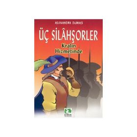 ÜÇ SİLAHŞÖRLER KRALİÇENİN HIZMETINDE - ALEXANDRE DUMAS