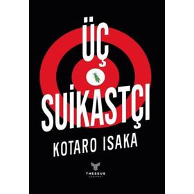 Üç Suikastçı - Kotaro Isaka