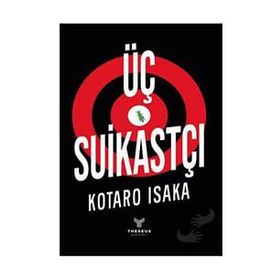 Üç Suikastçı - Kotaro Isaka