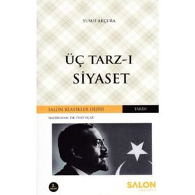 ÜÇ TARZ-I SIYASET BIR ÜST KIMLIK TASARIMI OLARAK TÜRKİYELİLİK - MEVLÜT UYANIK