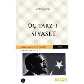 ÜÇ TARZ-I SIYASET BIR ÜST KIMLIK TASARIMI OLARAK TÜRKİYELİLİK - MEVLÜT UYANIK