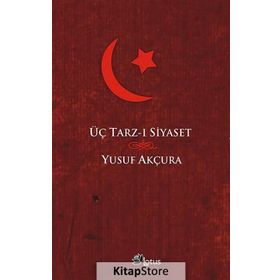 Üç Tarz-ı Siyaset - Cep Boy - Yusuf Akçura