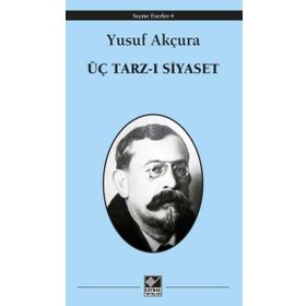 Üç Tarz-ı Siyaset - Cep Boy - Yusuf Akçura