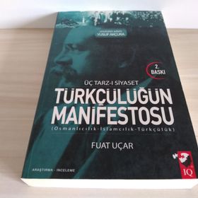 Üç Tarz-ı Siyaset Türkçülüğün Manifestosu - Fuat Uçar
