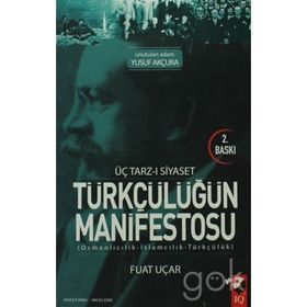 Üç Tarz-ı Siyaset Türkçülüğün Manifestosu - Fuat Uçar