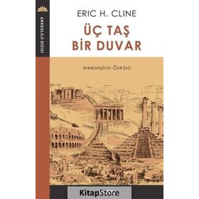 Üç Taş Bir Duvar Eric H. Cline