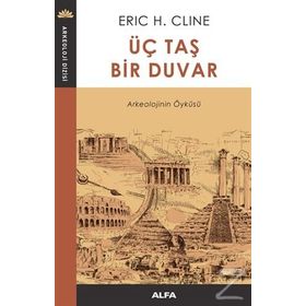 Üç Taş Bir Duvar Eric H. Cline