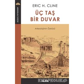 Üç Taş Bir Duvar Eric H. Cline