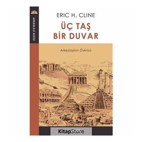 Üç Taş Bir Duvar Eric H. Cline