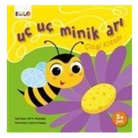 Uç Uç Minik Arı Çizgi Kitabı - Elif Küçükoğlu