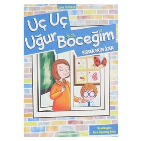 Uç Uç Uğur Böceğim - Birsen Ekim Özen