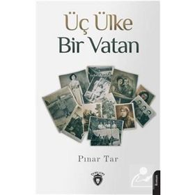 Üç Ülke Bir Vatan Pınar Tar