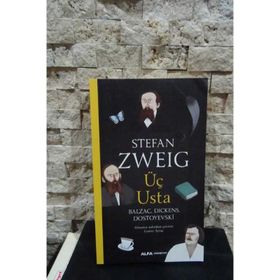 Üç Usta Balzac Dickens Dostoyevski - Stephan Zweig