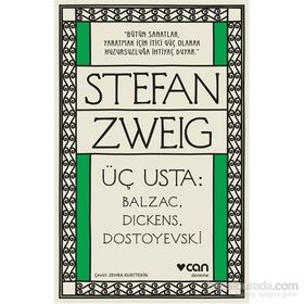 Üç Usta Balzac Dickens Dostoyevski - Stephan Zweig