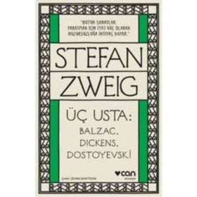 Üç Usta Balzac Dickens Dostoyevski - Stephan Zweig