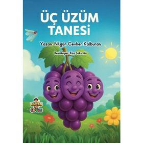 Üç Üzüm Tanesi Nilgün Cevher Kalburan Eğiten Kitap