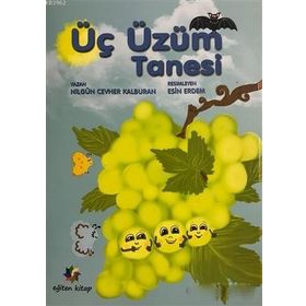 Üç Üzüm Tanesi Nilgün Cevher Kalburan Eğiten Kitap