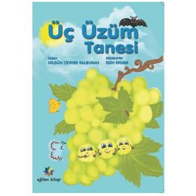 Üç Üzüm Tanesi Nilgün Cevher Kalburan Eğiten Kitap