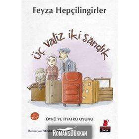 ÜÇ VALIZ İKI SANDIK - FEYZA HEPÇILINGIRLER
