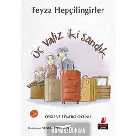 ÜÇ VALIZ İKI SANDIK - FEYZA HEPÇILINGIRLER