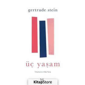 Üç Yaşam - Gertrude Stein