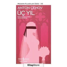 Üç Yıl / Anton Çehov