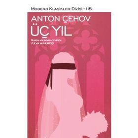 Üç Yıl / Anton Çehov