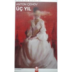Üç Yıl / Anton Çehov