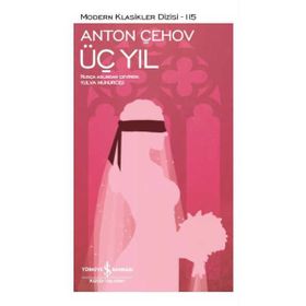 Üç Yıl - Anton Pavloviç Çehov