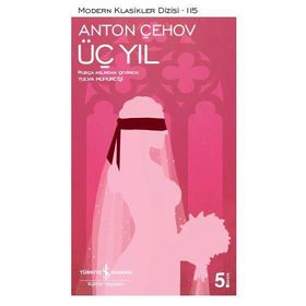 Üç Yıl - Anton Pavloviç Çehov