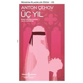 Üç Yıl : Modern Klasikler Serisi - Anton Çehov
