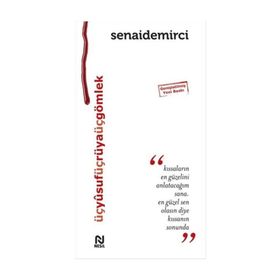 Üç Yusuf Üç Rüya Üç Gömlek - senai demirici