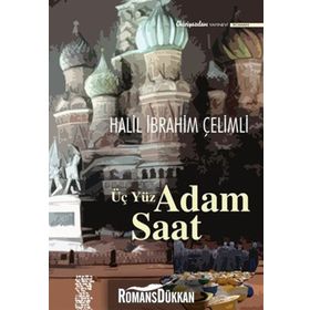 ÜÇ YÜZ ADAM SAAT - HALIL İBRAHIM ÇELIMLI