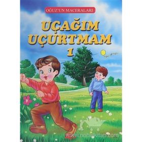 Uçağım Uçurtmam 1 - Oğuz'un Maceraları - Fatma Tatcı