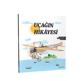 Uçağın Hikayesi - Kolektif - Tonguç Yayınları