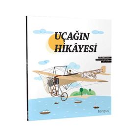 Uçağın Hikayesi-Tonguç Akademi Yayınları