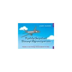 Uçakla Seyahat Etmeyi Öğreniyorum - Laura Vickers