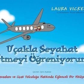 Uçakla Seyahat Etmeyi Öğreniyorum - Laura Vickers